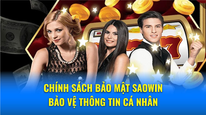 Chính sách bảo mật Saowin - Bảo vệ thông tin cá nhân 1 Nhà cái Saowin cam kết bảo mật thông tin cá nhân của người dùng
