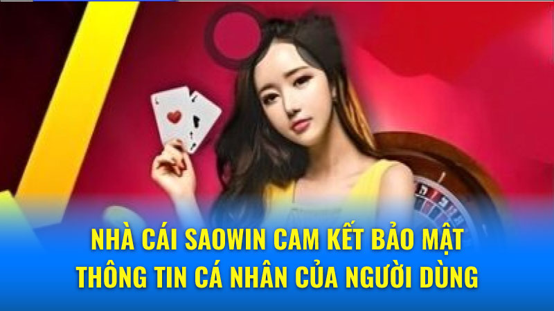 Chính sách bảo mật Saowin - Bảo vệ thông tin cá nhân 2 Những thông tin nào mà nhà cái Saowin thu thập?