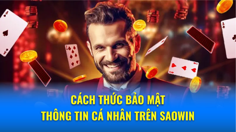 Chính sách bảo mật Saowin - Bảo vệ thông tin cá nhân 4 Liên hệ hỗ trợ về Chính sách bảo mật