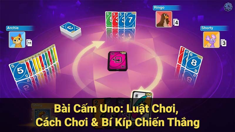 SAOWIN - Bài Cấm Uno: Luật Chơi & 3 Lưu Ý Quan Trọng 2025 7 Bí Kíp Chiến Thắng Bài Cấm Uno: Hướng Dẫn Chi Tiết