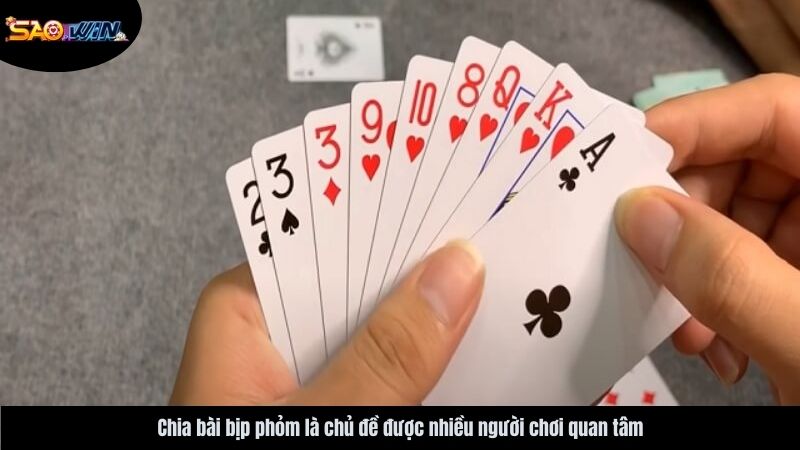 Sao win | 3 Cách chia bài bịp phỏm để kiếm tiền dễ dàng 10 cach-chia-bai-bip-phom