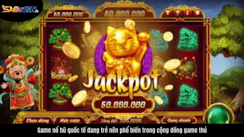 Saowin | Game nổ hũ quốc tế - Siêu phẩm cá cược trực tuyến 3 game-no-hu-quoc-te-saowin